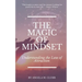 The Magic of Mindset: Understanding the Law of Attraction