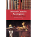 Biblical Catholic Apologetics: A Collection of Essays
