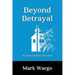 Beyond Betrayal: No More Broken Churches