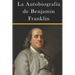 La Autobiografía de Benjamin Franklin