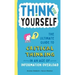 Think for Yourself: The Ultimate Guide to Critical Thinking in an Age of Information Overload and Misinformation. a Necessary Resource for Young Reade