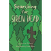 Searching for Siren Head: A Short, Illustrated Adventure Mystery for Kids