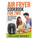 Air Fryer Cookbook for Two: Easy and Delicious Air Fryer Recipes for You and Your Partner
