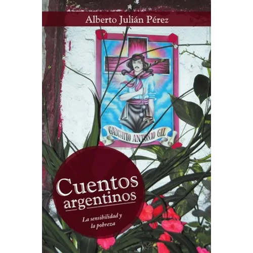 Cuentos argentinos: La sensibilidad y la pobreza