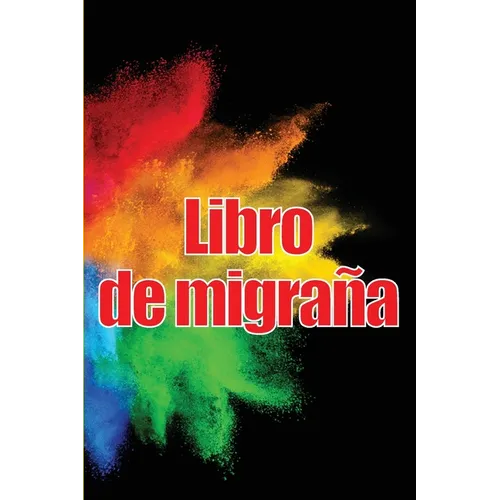 Libro de migraña: Simple y util libro de registro detallado para todas sus migrañas y dolores de cabeza intensos: seguimiento de los desencadenantes d