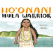 Ho'onani: Hula Warrior