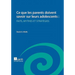 Ce Que Les Parents Doivent Savoir Sur Leurs Adolescents: Faits, Mythes Et Strategies