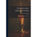 Hymns and Meditations: With Selections From Several Authors