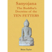 Sanyojana The Buddha's Doctrine of the Ten Fetters