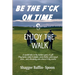 Be The F*ck On Time & Enjoy The Walk