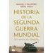 Historia de la Segunda Guerra Mundial Sin Mitos Ni Tópicos / History of World War II Without Myths