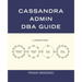 Cassandra Admin DBA Guide