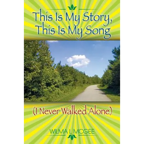 This Is My Story, This Is My Song (I Never Walked Alone)