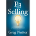 P3 Selling: The Essentials of B2B Sales Success