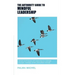 The Authority Guide to Mindful Leadership: Simple techniques and exercises to manage yourself, manage others and effect change