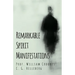 Remarkable Spirit Manifestations
