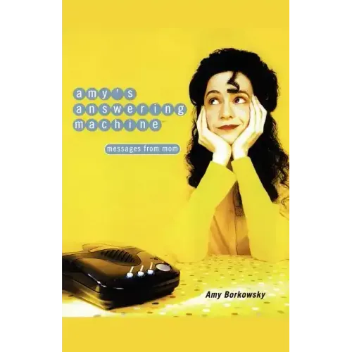 Amy's Answering Machine: Messages from Mom
