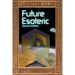 Future Esoteric: The Unseen Realms Volume 2