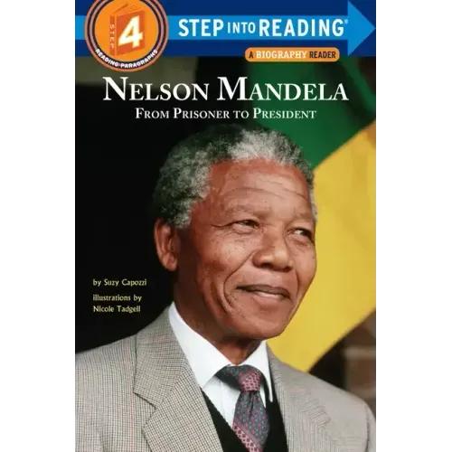 Nelson Mandela: From Prisoner to President