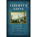 Liberty's Lions: The Catholic Revolutionaries Who Established America