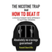 THE NICOTINE TRAP and HOW TO BEAT IT: A Revolutionary New Approach to Quitting Smoking