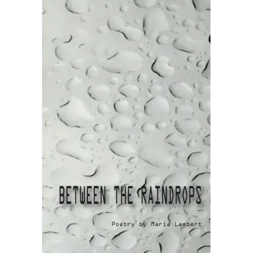 Between the Raindrops