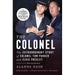 The Colonel: The Extraordinary Story of Colonel Tom Parker and Elvis Presley