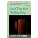 Don't Wear Your Wedding Ring