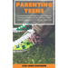 Parenting Teens: Learn How Parenting Teenagers and Young Adults Can Be Simple and Positive and Why You Should Tackle Subjects Surroundi