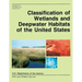 Classification of Wetlands and Deepwater Habitats of the United States