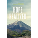Hope Realized: How the Power of Practical and Spiritual Development Can Diminish Poverty and Expose the Lie of Hopelessness
