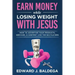 Earn Money While Losing Weight With Jesus: How To Advertise Your Products, Services, and Content Like the Big Players: How To Advertise Your
