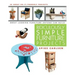 Ridiculously Simple Furniture Projects: Great Looking Furniture Anyone Can Build