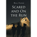 Scared and On the Run