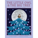 The Little Owl & the Big Tree: A Christmas Story