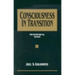 Consciousness in Transition: Metaphysical Notes