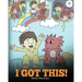 I Got This!: A Dragon Book To Teach Kids That They Can Handle Everything. A Cute Children Story to Give Children Confidence in Handling Difficult Situ