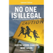 No One Is Illegal (Updated Edition): Fighting Racism and State Violence on the U.S.-Mexico Border