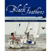 Black Feathers: - A Pocket Racer Sails The Singlehanded TransPac