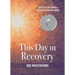 This Day in Recovery: 365 Meditations