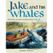 Jake and His Whales: Deb Kelly's Dreams as Told to Daren Kelly