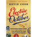 Electric October: Seven World Series Games, Six Lives, Five Minutes of Fame That Lasted Forever