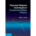 Feynman Diagram Techniques in Condensed Matter Physics