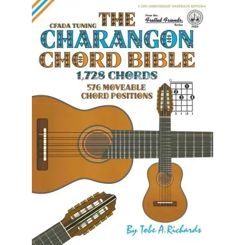 The Charangon Chord Bible: CFADA Standard Tuning 1,728 Chords