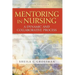 Mentoring in Nursing: A Dynamic and Collaborative Process