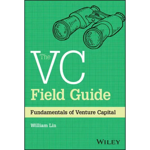 The VC Field Guide: Fundamentals of Venture Capital