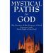 Mystical Paths to God: Three Journeys: The Practice of the Presence of God, Interior Castle, Dark Night of the Soul