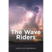 The Wave Riders: A Book of Psalms by Renee M Cote-Kreinbring