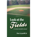 Look At The Fields: A Christian Baseball Devotional