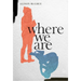 Where We Are